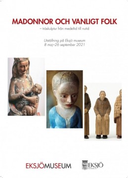 MADONNOR OCH VANLIGT FOLK - träskulptur från medeltid till nutid.